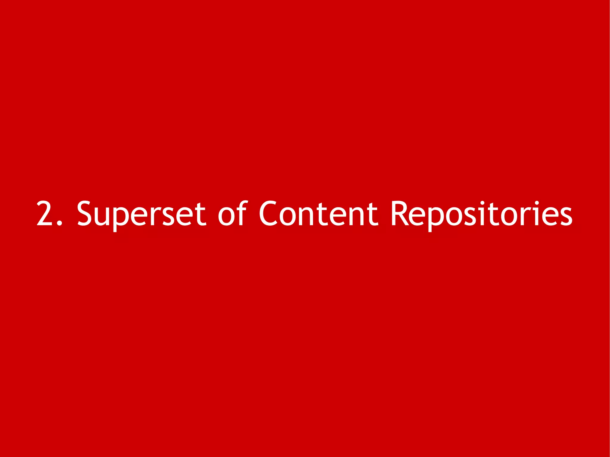 2. Superset of Content Repositories 