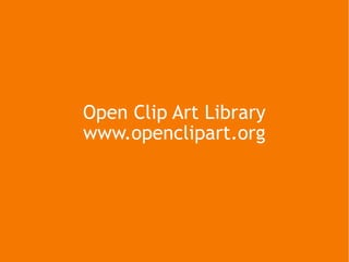 Open Clip Art Library www.openclipart.org 