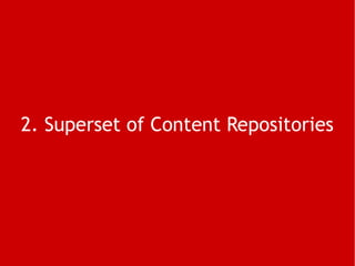 2. Superset of Content Repositories 