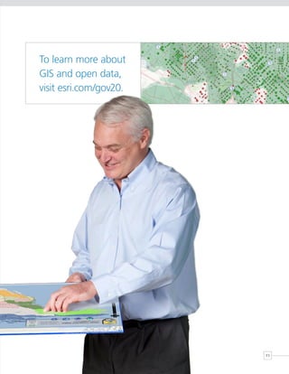 To learn more about
GIS and open data,
visit esri.com/gov20.




                        11
 