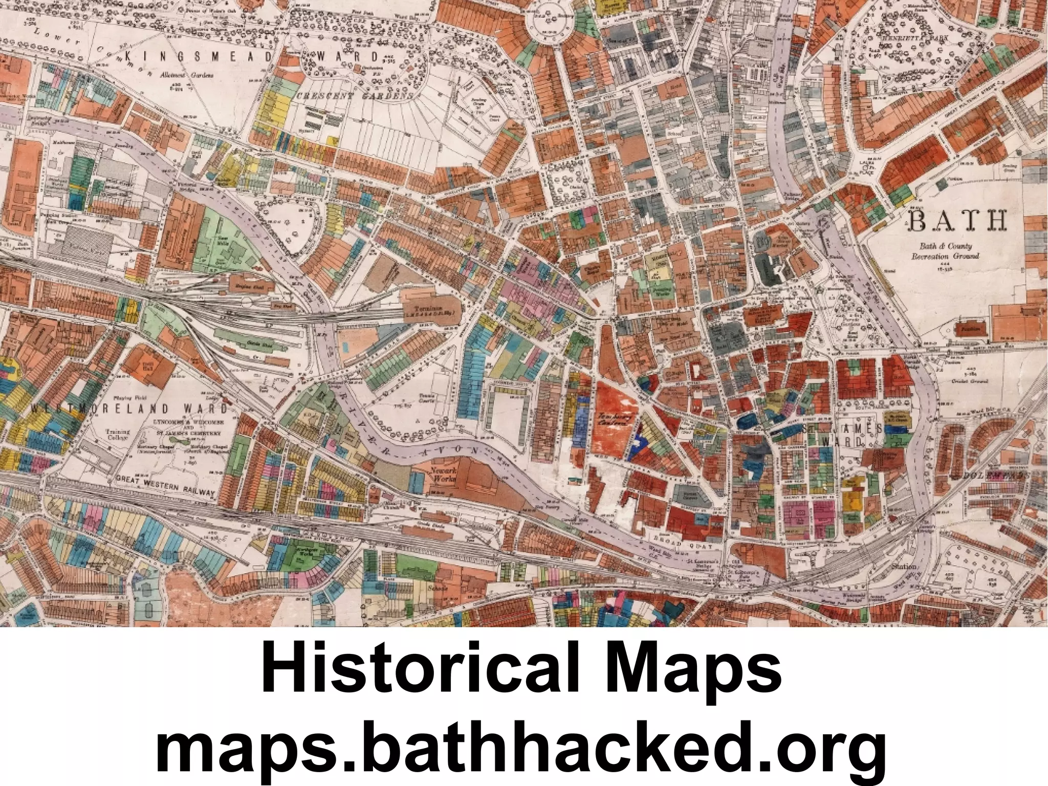 Historical Maps
maps.bathhacked.org
 