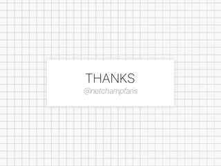 THANKS
@netchampfaris
 