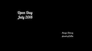 Ame S no
@co gC e
Open Day
July 2018
 