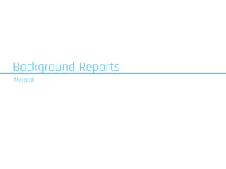 Background Reports
Merged
 