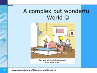 A complex but wonderful  World   