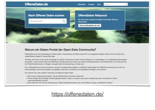 https://offenedaten.de/
 