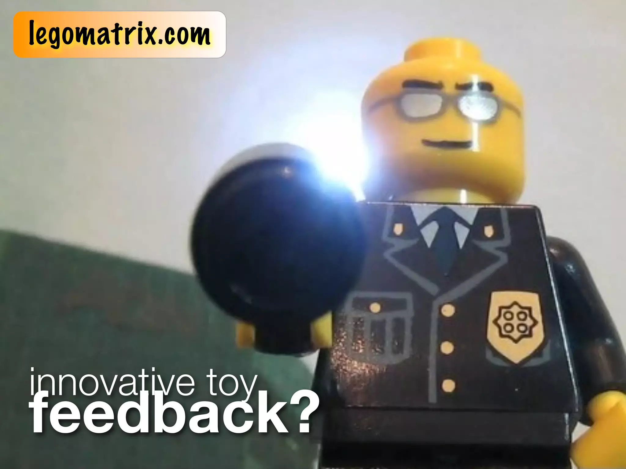 legomatrix.com




innovative toy
feedback?
 