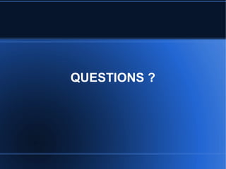 QUESTIONS ? 