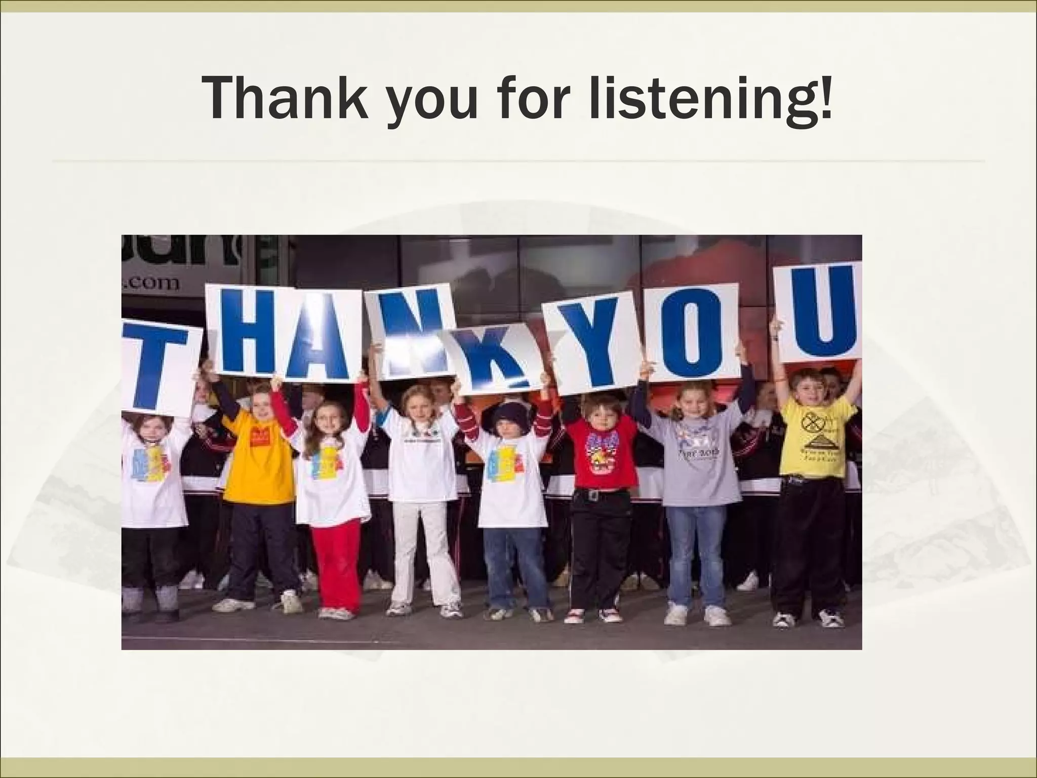 Thank you for listening! 