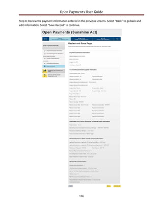 Open Payments User Guide
Step 8: Review the payment information entered in the previous screens. Select “Back” to go back and
edit information. Select “Save Record” to continue.
136
 