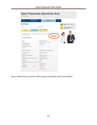 Open Payments User Guide
Step 3: Update fields as necessary. When changes are complete, select “Save Updates.”
251
 