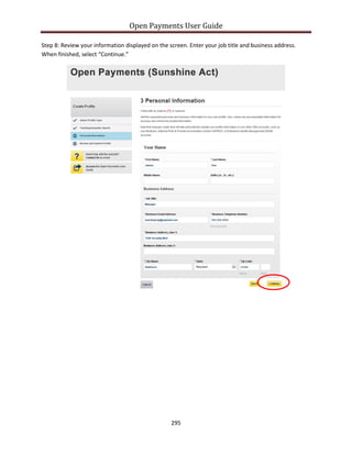 Open Payments User Guide
Step 8: Review your information displayed on the screen. Enter your job title and business address.
When finished, select “Continue.”
295
 
