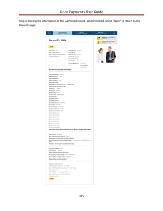 Open Payments User Guide
Step 4: Review the information of the submitted record. When finished, select “Back” to return to the
Records page.
325
 