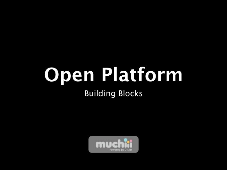 Open Platform   Building Blocks 