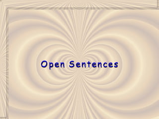 Open Sentences 