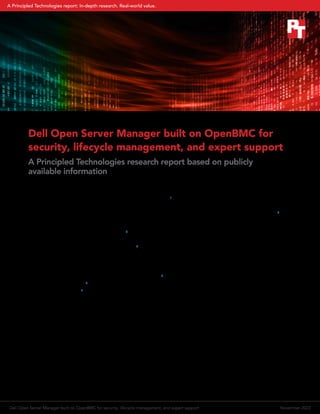 Dell Open Server Manager built on OpenBMC for
security, lifecycle management, and expert support
A Principled Technologies research report based on publicly
available information
The data center of the future will likely be vendor agnostic. Operating and administration capabilities that
are seamless, regardless of the underlying hardware, will allow companies to streamline deployment and
maintenance and avoid being locked in with any one vendor.1
An important factor in this evolution is open
standards, which the International Telecommunication Union defines as those that are “available to the general
public and are developed (or approved) and maintained via a collaborative and consensus driven process.”2
Open standards offer advantages in interoperability, vendor neutrality, the efficient use of existing resources, and
greater use of automation, to name a few.3
According to a 2023 report by the Linux Foundation, organizations
in tech consider open standards to help them be more innovative, more competitive, and better at delivering
increasing value compared to other standards.4
Companies rely on open standards to ensure compatibility
across hardware and software. Open standards emerge naturally alongside technological innovation; fitting
new products into existing ecosystems requires standardization, and open standards make this easier.
Examples of major worldwide organizations adopting open standards include the World Health Organization
(WHO) supporting interoperability in health technologoy,5
RISC-V International committing to keeping its
compute standard open,6
and animation giants Pixar, Adobe, Apple, Autodesk, and NVIDIA forming the
Alliance for OpenUSD.7
Open standards are valuable to any large technical operation. A typical hyperscaler’s data center contains
systems from multiple vendors across multiple locations. In these mixed-vendor environments, administrators
must often contend with multiple management technologies. To help administrators tackle this challenge, Dell™
PowerEdge™
HS5620 and HS5610 cloud scale servers offer the option to use Dell Open Server Manager built
on OpenBMC™
. Dell Open Server Manager enables the PowerEdge HS5620 and HS5610 cloud scale servers to
offer OpenBMC management for those environments, simplifying system management. This lets administrators
slot Dell PowerEdge cloud scale servers in alongside servers from any other vendors that are also running
OpenBMC and manage them together using a consistent interface. When you choose PowerEdge cloud scale
servers running Open Server Manager can help ensure that your management interface is secure, easy to
update, consistent with the standard, and supported by experts at Dell.
Dell Open Server Manager built on OpenBMC for security, lifecycle management, and expert support November 2023
A Principled Technologies report: In-depth research. Real-world value.
 