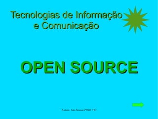OPEN   SOURCE Tecnologias de Informação e Comunicação 