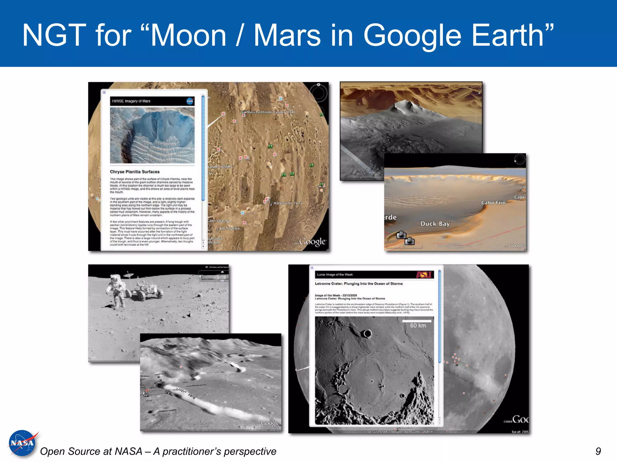 NGT for “Moon / Mars in Google Earth”




 Open Source at NASA – A practitioner’s perspective   9
 