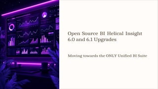 Open-Source-BI-Helical-Insight-60-and-61-Upgrades.docx