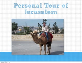 Personal Tour of
Jerusalem

 