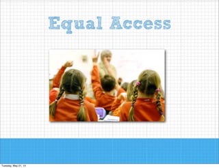 Equal Access

 