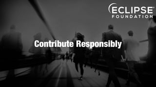 #JakartaEE COPYRIGHT (C) 2023, ECLIPSE FOUNDATION, INC. | THIS WORK IS LICENSED UNDER A CREATIVE COMMONS ATTRIBUTION 4.0 INTERNATIONAL LICENSE (CC BY 4.0) @ivar_grimstad
Contribute Responsibly
 