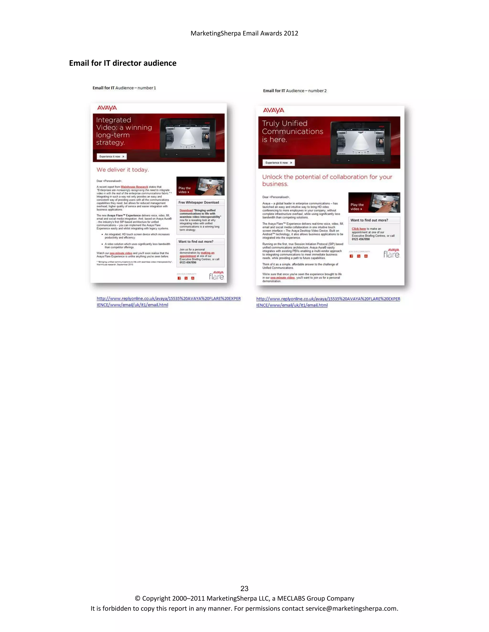 MarketingSherpa Email Awards 2012

Email for IT director audience

23
© Copyright 2000–2011 MarketingSherpa LLC, a MECLABS Group Company
It is forbidden to copy this report in any manner. For permissions contact service@marketingsherpa.com.

 