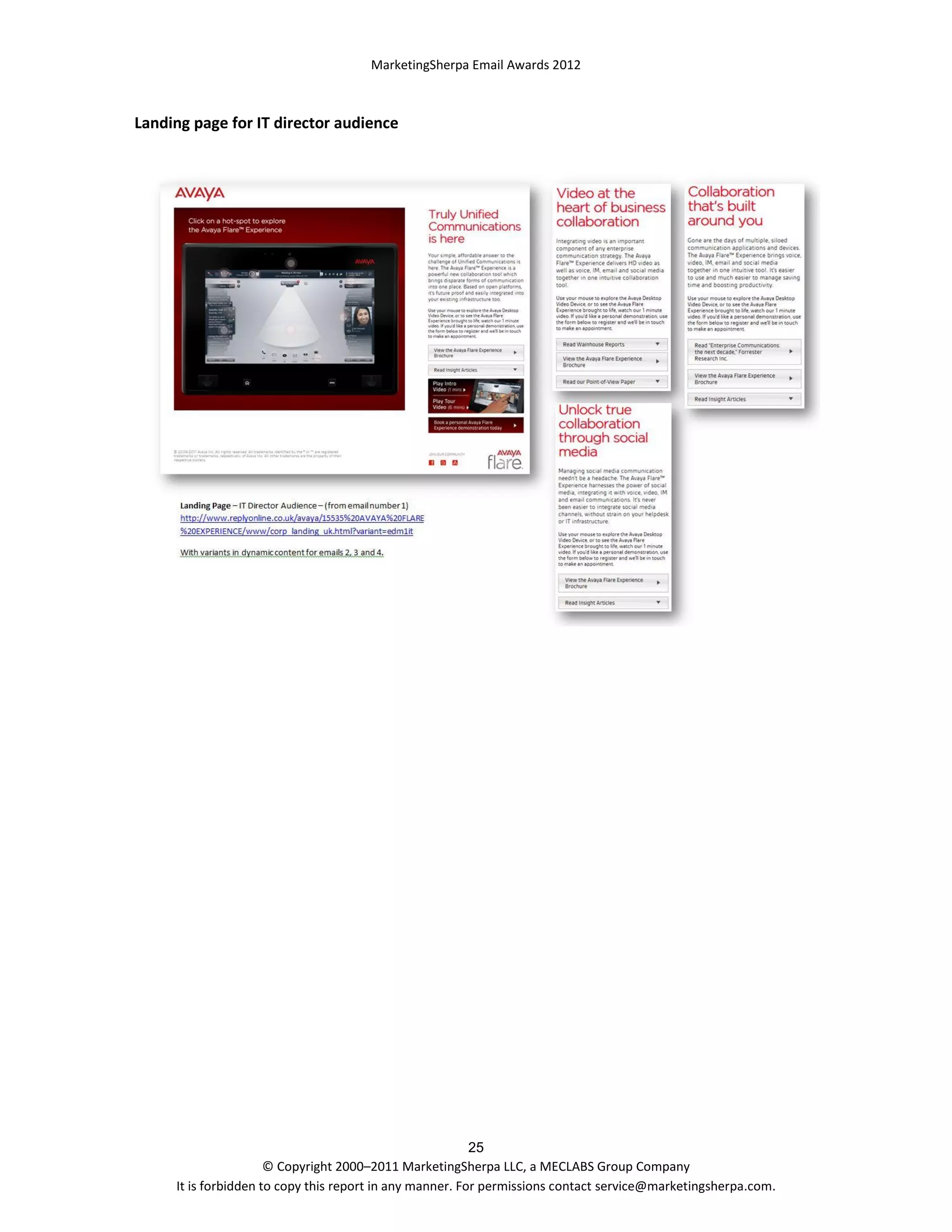 MarketingSherpa Email Awards 2012

Landing page for IT director audience

25
© Copyright 2000–2011 MarketingSherpa LLC, a MECLABS Group Company
It is forbidden to copy this report in any manner. For permissions contact service@marketingsherpa.com.

 