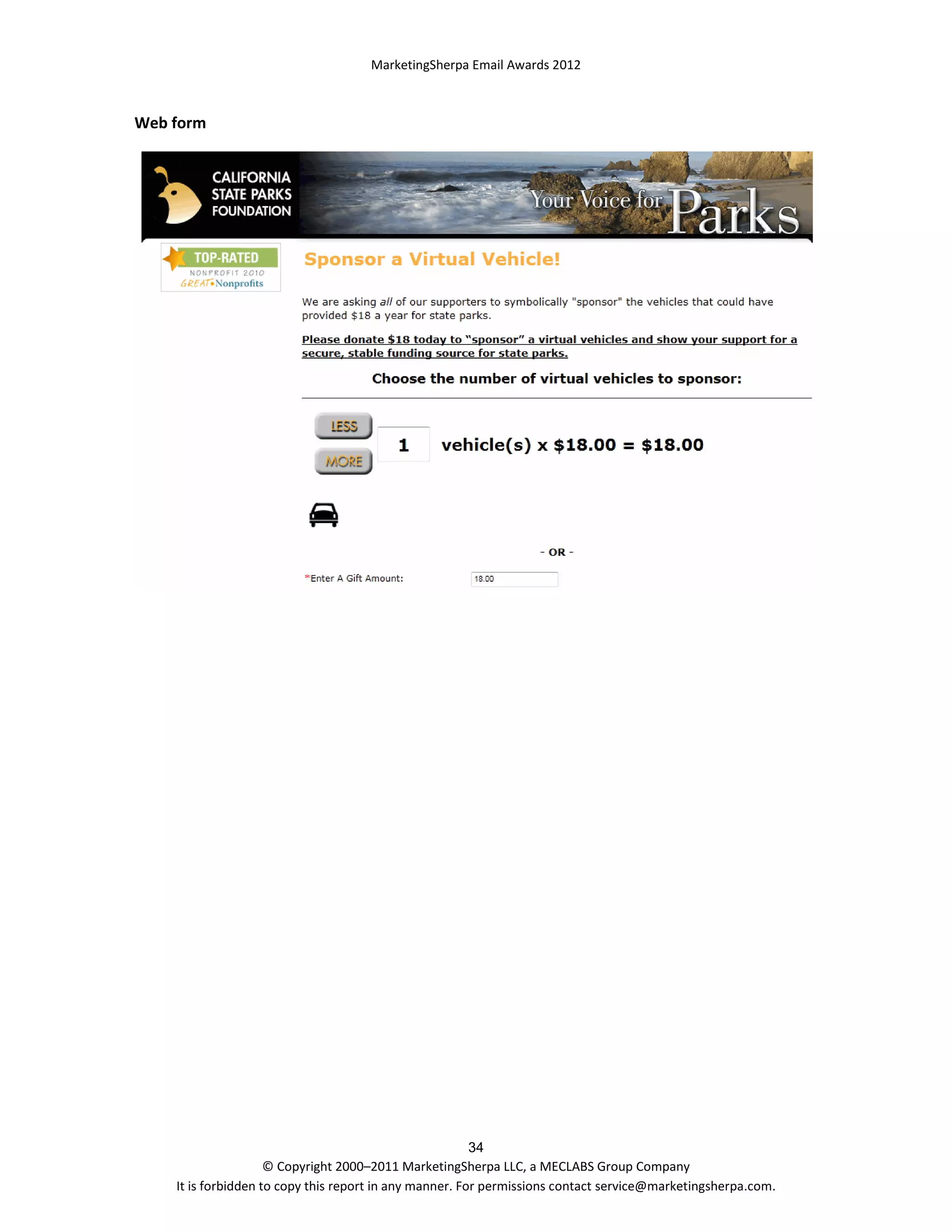 MarketingSherpa Email Awards 2012

Web form

34
© Copyright 2000–2011 MarketingSherpa LLC, a MECLABS Group Company
It is forbidden to copy this report in any manner. For permissions contact service@marketingsherpa.com.

 