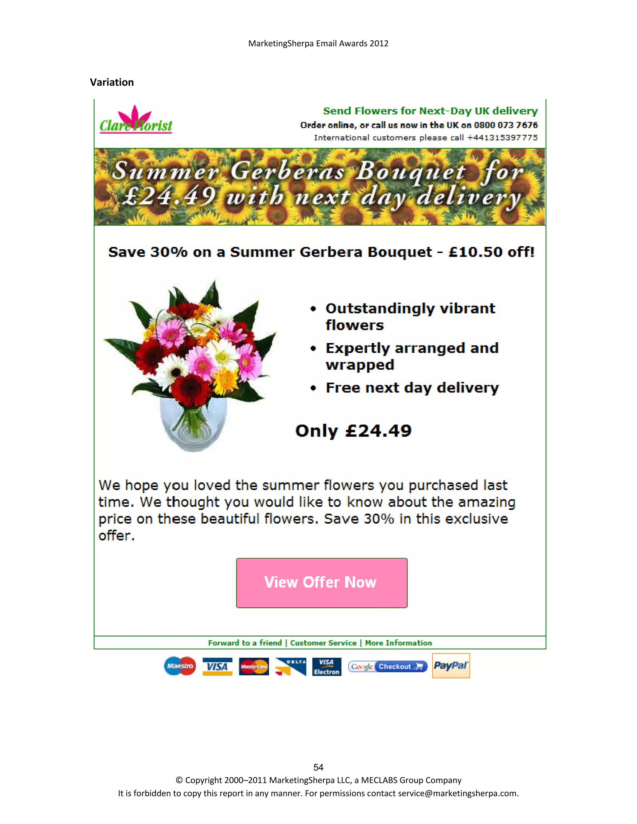 MarketingSherpa Email Awards 2012

Variation

54
© Copyright 2000–2011 MarketingSherpa LLC, a MECLABS Group Company
It is forbidden to copy this report in any manner. For permissions contact service@marketingsherpa.com.

 