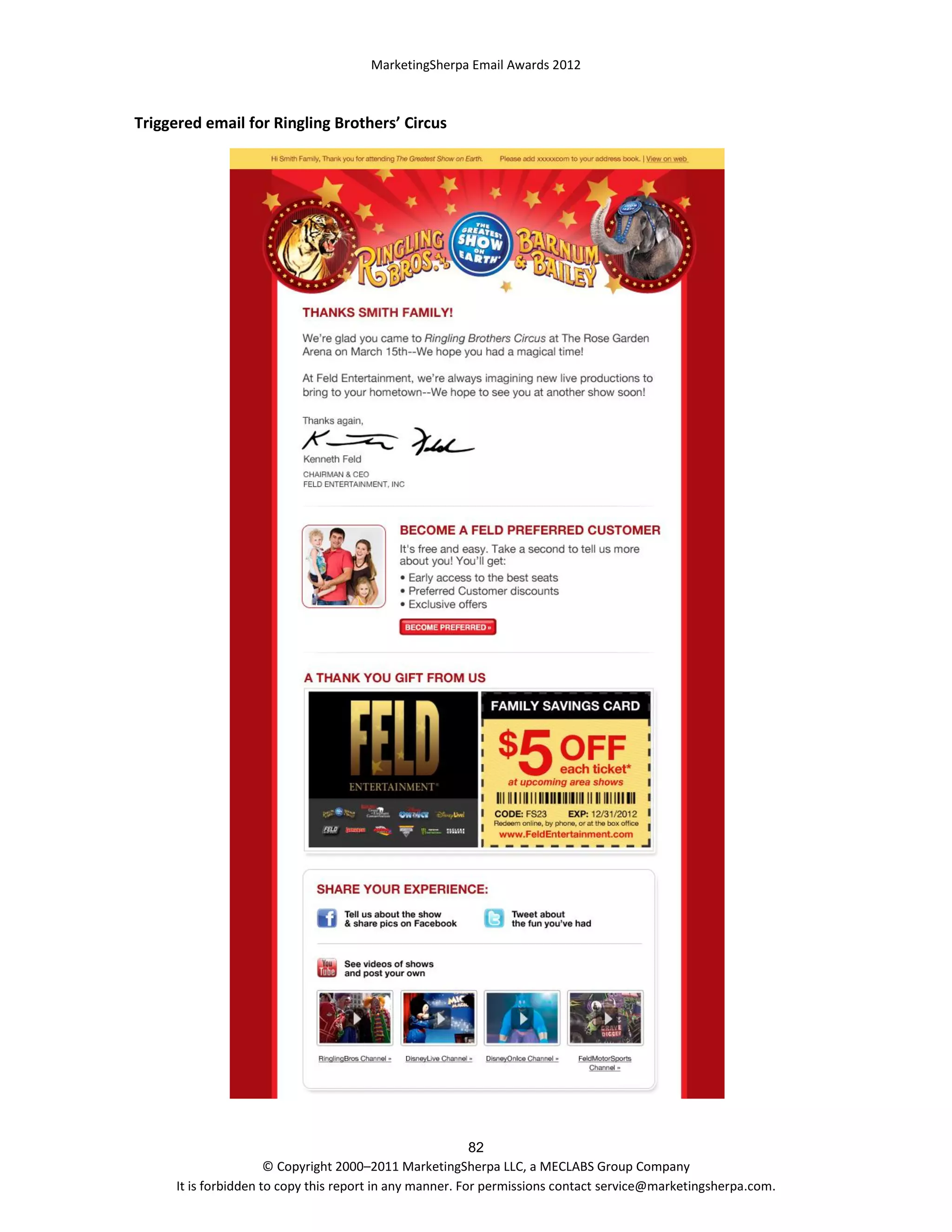 MarketingSherpa Email Awards 2012

Triggered email for Ringling Brothers’ Circus

82
© Copyright 2000–2011 MarketingSherpa LLC, a MECLABS Group Company
It is forbidden to copy this report in any manner. For permissions contact service@marketingsherpa.com.

 