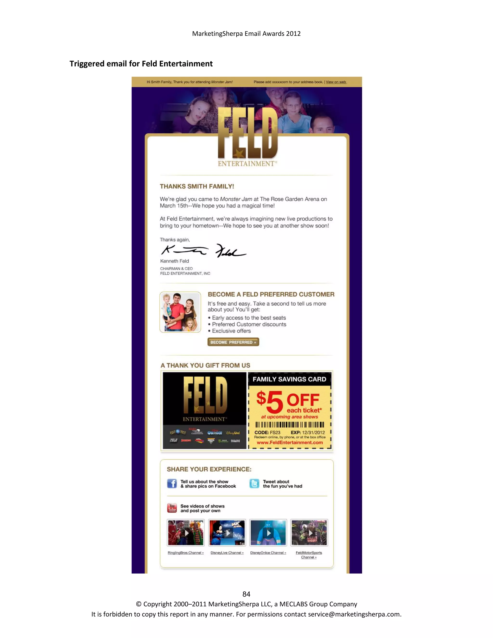 MarketingSherpa Email Awards 2012

Triggered email for Feld Entertainment

84
© Copyright 2000–2011 MarketingSherpa LLC, a MECLABS Group Company
It is forbidden to copy this report in any manner. For permissions contact service@marketingsherpa.com.

 