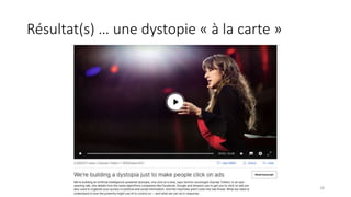 Résultat(s) … une dystopie « à la carte »
18
 