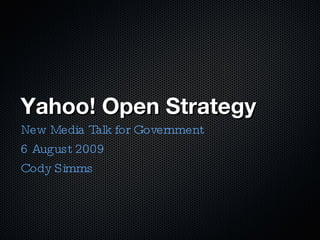 Yahoo! Open Strategy ,[object Object],[object Object],[object Object]