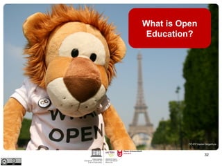 CC-BY Hester Jelgerhuis 
32 
What is Open 
Education? 
 