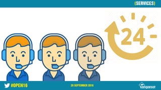 #OPEN16 29 SEPTEMBER 2016
(SERVICES)
 