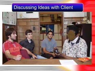 Discussing Ideas with Client
 