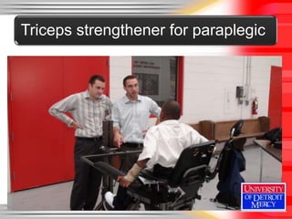 Triceps strengthener for paraplegic
 