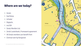 2021 Copyright © EnterpriseDB Corporation All Rights Reserved
Where are we today?
• Smals
• Fed Police
• Infrabel
• Digipolis
• euLISA
• Smals Member List
• Smals Lastenboek / Framework agreement
• All Smals members can beneﬁt from
• Contract won by Kangaroot
7
 
