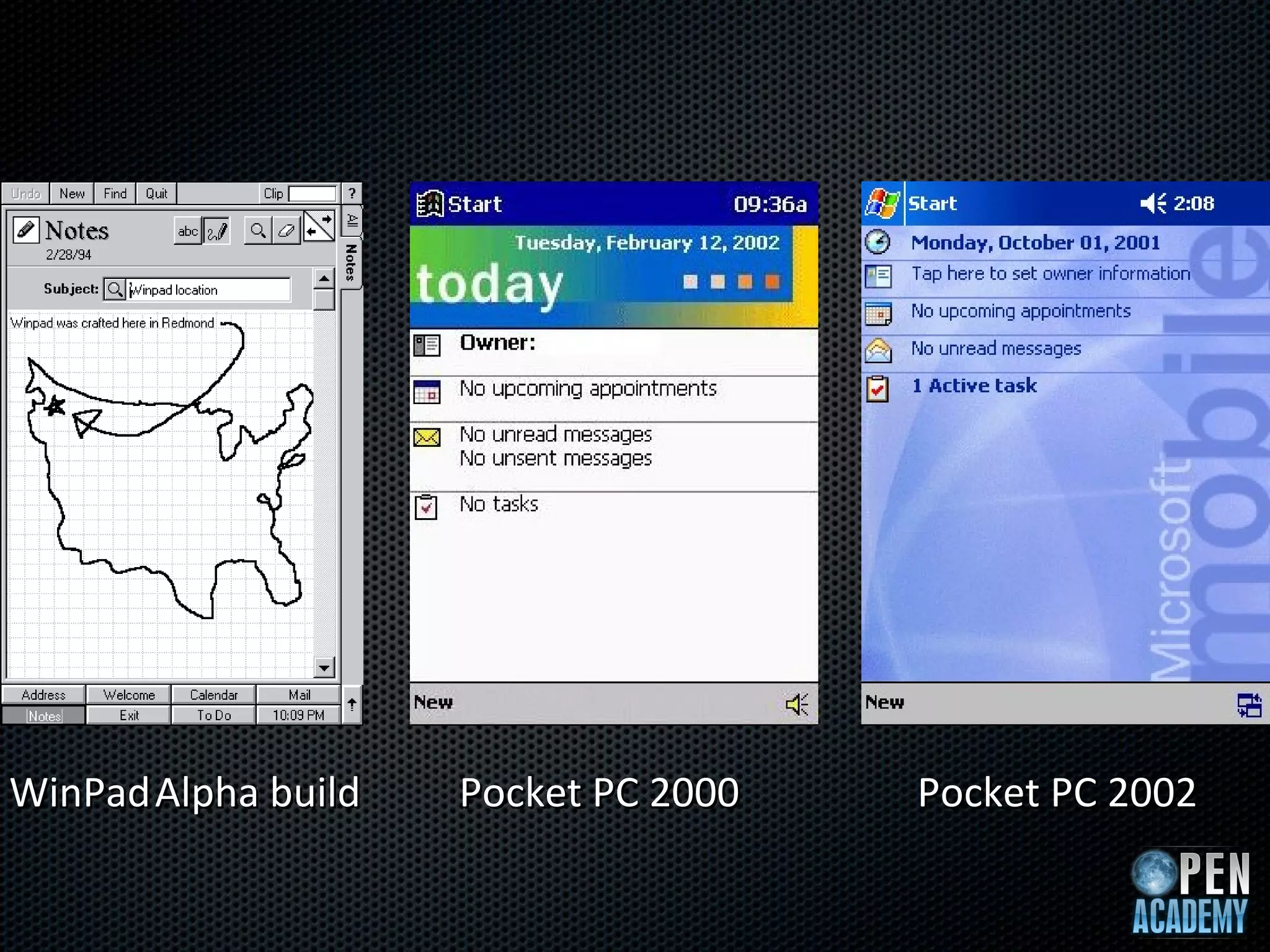 WinPad Alpha build
                     Pocket PC 2000   Pocket PC 2002
 