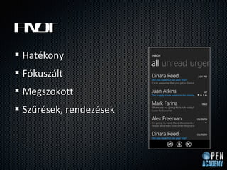 Po
ivt
Hatkony
Fkuszlt
Megszokott
Sz?rsek, rendezsek
 