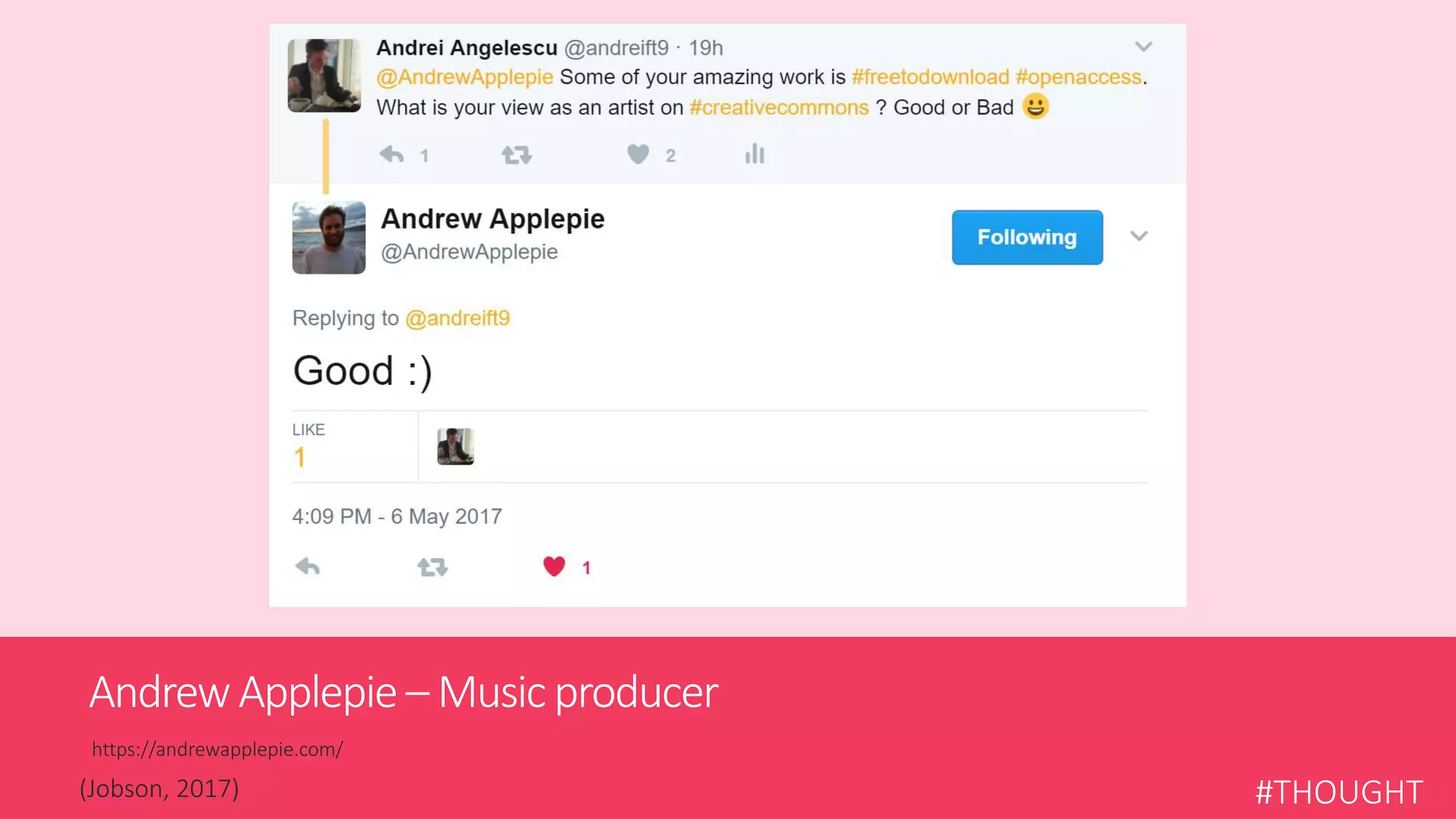 AndrewApplepie– Musicproducer
https://andrewapplepie.com/
#THOUGHT(Jobson, 2017)
 