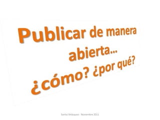 Santia Velázquez - Noviembre 2011
 