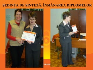 ŞEDINŢA DE SINTEZĂ. ÎNMÂNAREA DIPLOMELOR

 