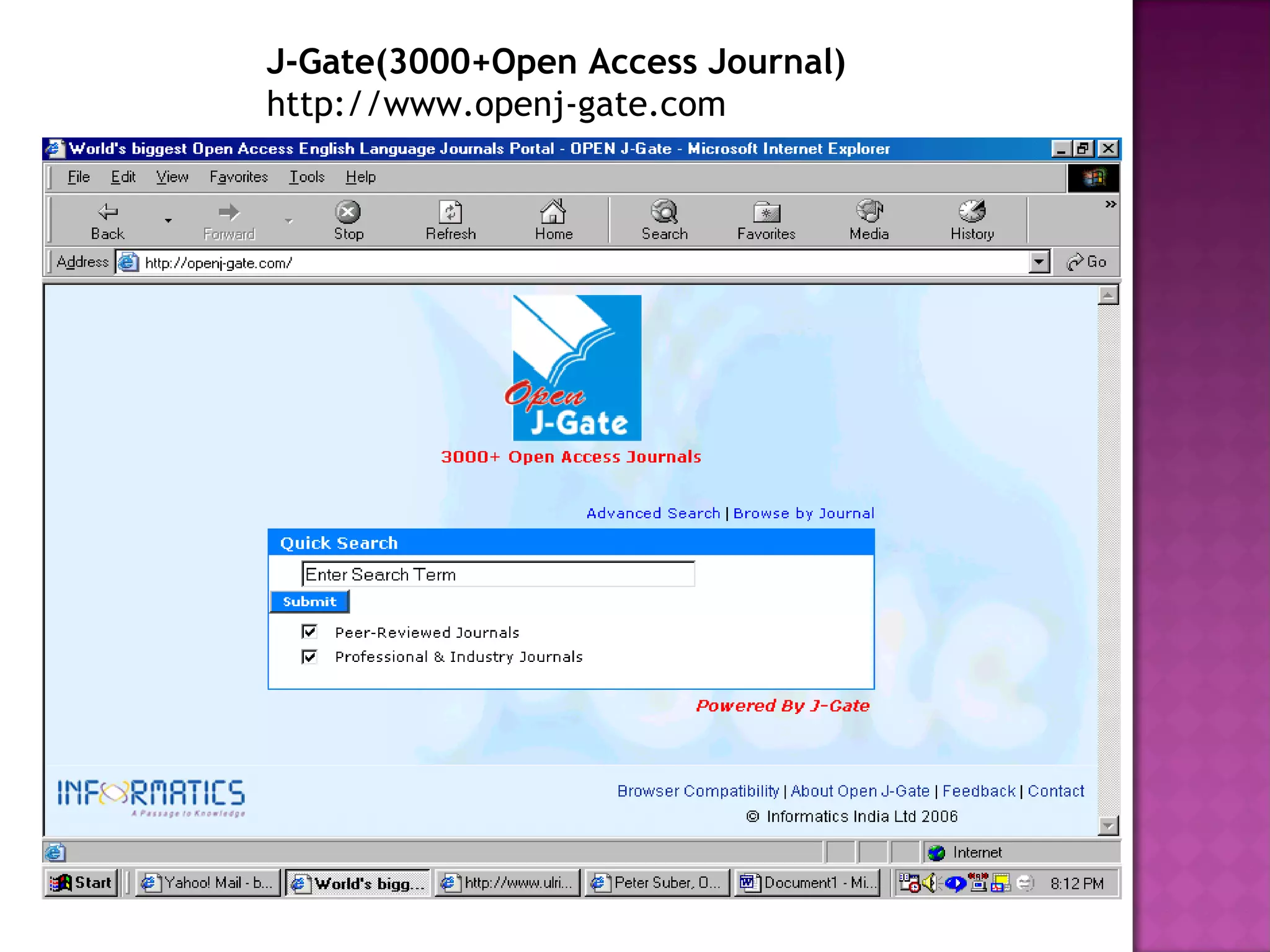 J-Gate(3000+Open Access Journal) 
http://www.openj-gate.com 
 