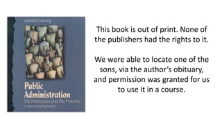 This book is out of print. None of
the publishers had the rights to it.
We were able to locate one of the
sons, via the author’s obituary,
and permission was granted for us
to use it in a course.
 