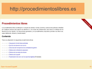 http://procedimientoslibres.es 
Open Access/Copyleft 19 
 