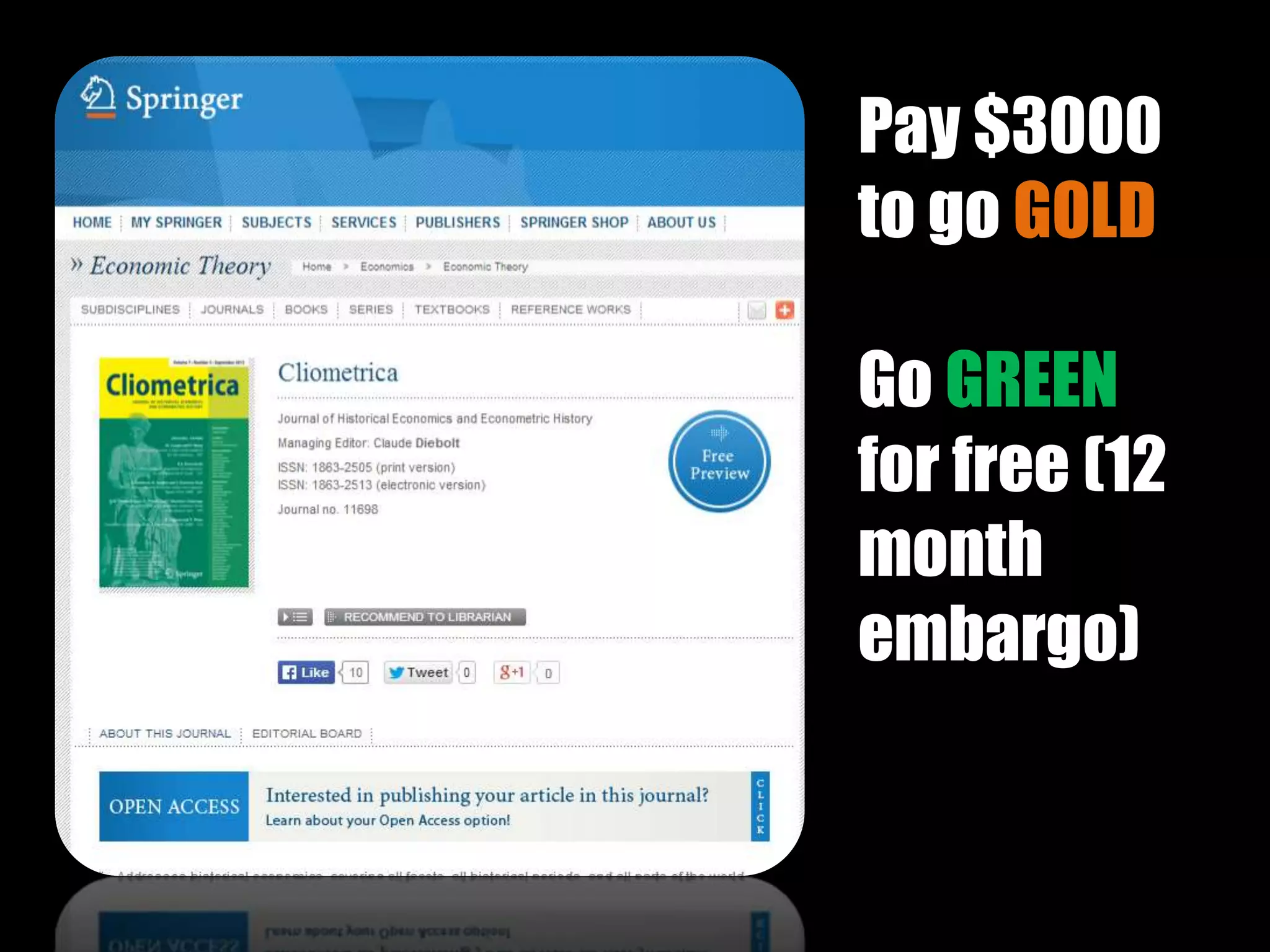 Pay $3000 
to go GOLD 
Go GREEN 
for free (12 
month 
embargo) 
 