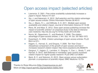 Open access impact (selected articles)
           •    Lawrence, S. 2001. Free online availability substantially increases...