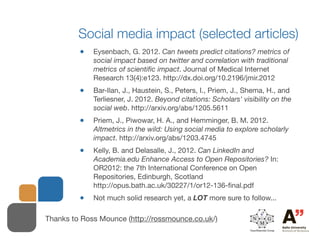 Social media impact (selected articles)
         •   Eysenbach, G. 2012. Can tweets predict citations? metrics of
        ...
